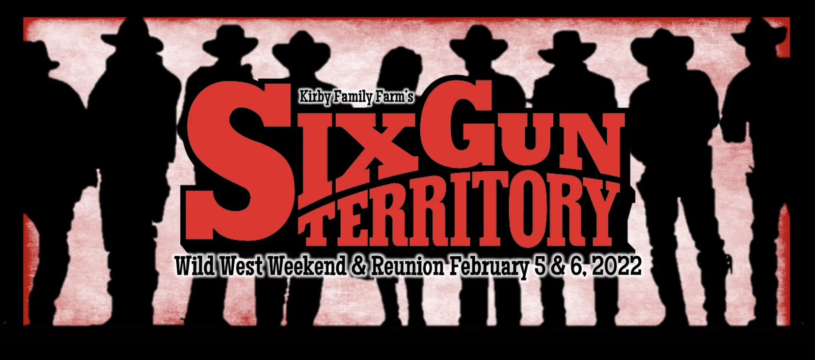 Six Gun Territory Wild West Weekend & Reunion at Kirby Farm